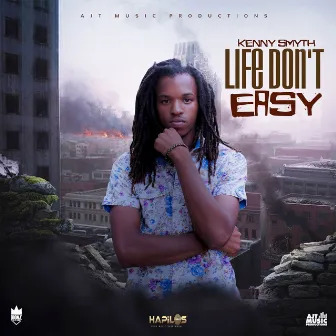 Life Don't Easy by Kenny Smyth