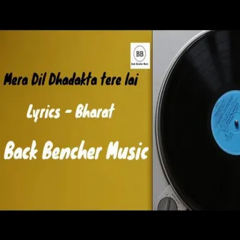 Mera Dil Dhadakta Tere Lai by Bharat