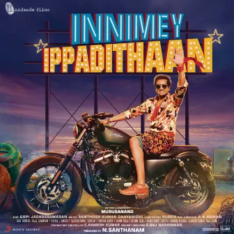 Innimey Ippadithaan (Original Motion Picture Soundtrack) by Santhosh Dhayanidhi