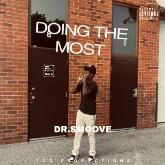 Doing The Most by Dr.Smoove