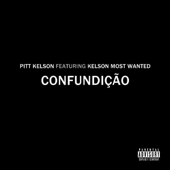 Confundição by Kelson Most Wanted