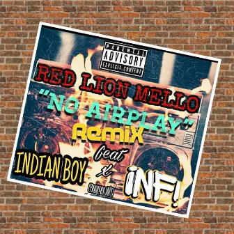 No Airplay (Remix) by Red Lion Mello