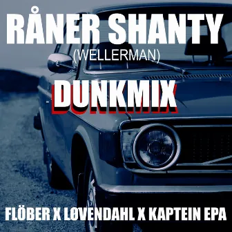 Råner Shanty (DUNKMIX) by Kaptein EPA