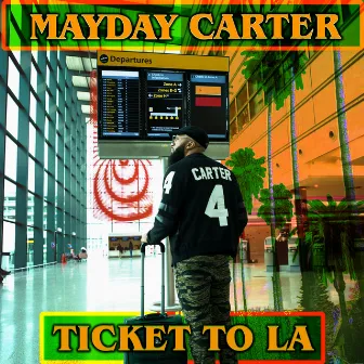 Ticket To LA by Mayday Carter