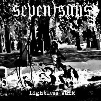 Lightless Walk by SEVEN)SUNS