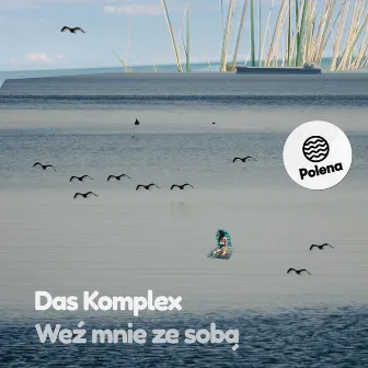 Wez Mnie Ze Soba EP by Das Komplex