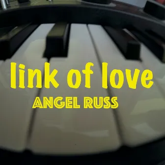 LINK OF LOVE by Angelo Russo