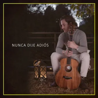 NUNCA DIJE ADIÓS by CEDRES