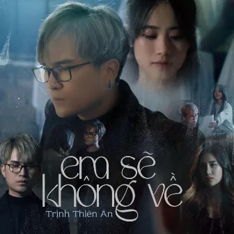 Em Sẽ Không Về by Trịnh Thiên Ân