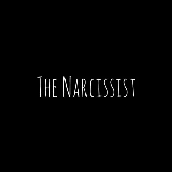 The Narcissist by Brett Fullerton