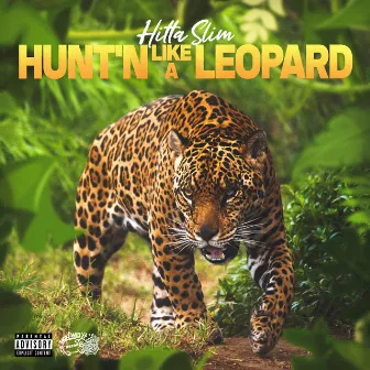 Hunt'n Like A Leopard by Hitta Slim