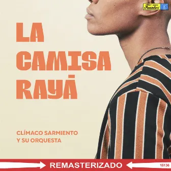 La Camisa Rayá by Climaco Sarmiento Y Su Orquesta