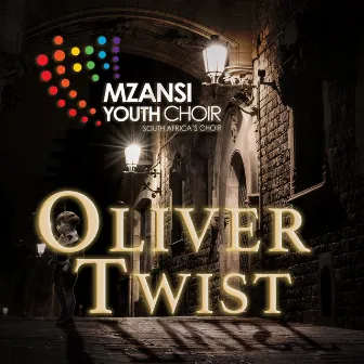 Oliver Twist by Mzansi Youth Choir