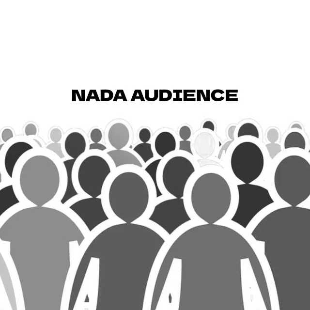 NADA AUDIENCE