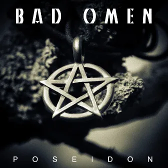 Bad Omen by Poseidon