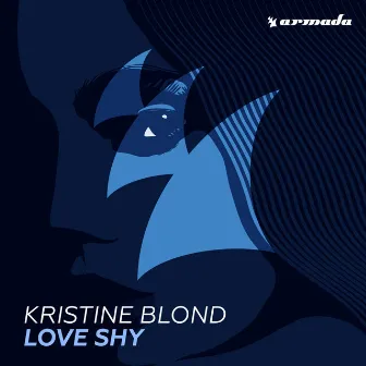 Love Shy by Kristine Blond