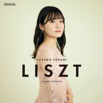 Liszt: Piano Sonata by フランツ・リスト