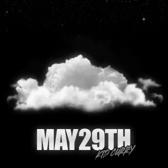 May 29th by Kid Curry