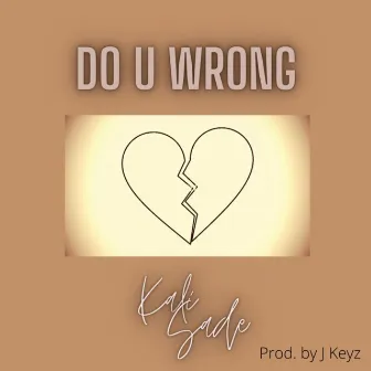 Do U Wrong by Kali Sade