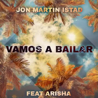 Vamos a Bailar by Jon Martin Istad