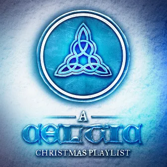 A Celtic Christmas Playlist by The Irish Christmas & Celtic Christmas Nollag