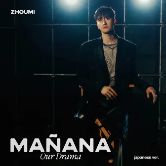 Mañana (Our Drama) [Japanese Version] by ZHOUMI