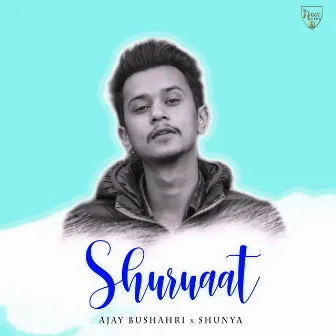 Shuruaat by THE SHUNYA