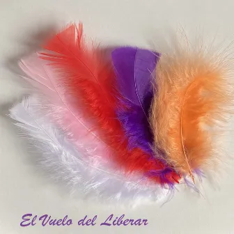 El Vuelo del Liberar by El Ojo Del Alma