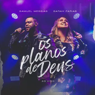 Os Planos de Deus (Ao Vivo) by Samuel Messias