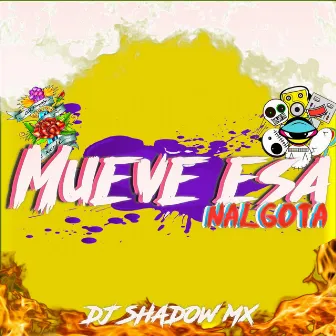 Mueve Esa Nalgota by Dj Shadow Mx