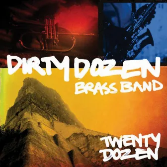 Twenty Dozen by The Dirty Dozen Brass Band