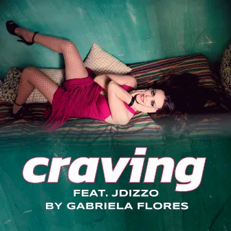 Craving by Gabriela Flores