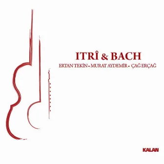 Itri & Bach by Çağ Erçağ