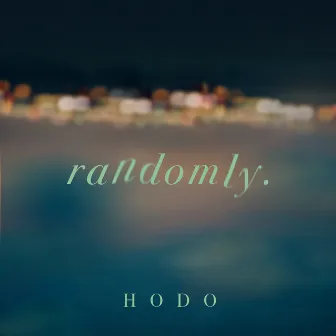 Randomly by Hodo