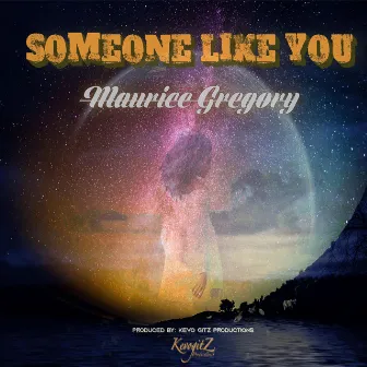 Someone Like You by Maurice Gregory