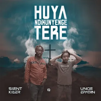 Huya Ndikunyenge Tere by Silent Killer