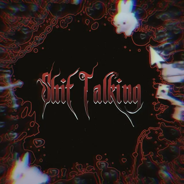 Shit Talking