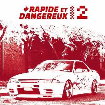 Rapide et Dangereux 2 by Julaï