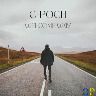 Welcome Way by C-poch