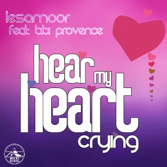 Hear My Heart Crying by BIBI Provence