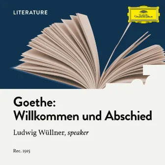 Goethe: Willkommen und Abschied by Ludwig Wüllner