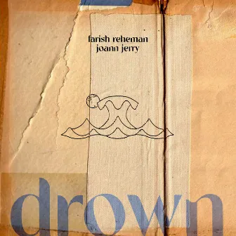 Drown by Farish Reheman