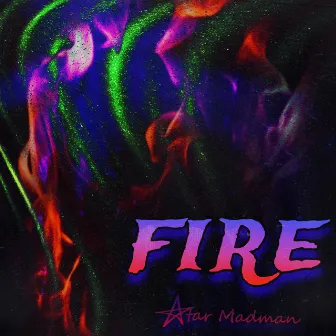 Fire by Star Madman