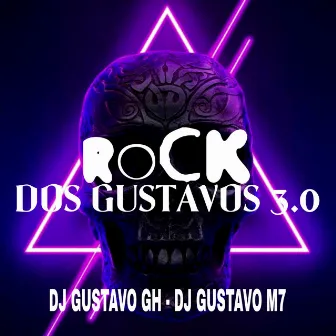 Rock dos Gustavos 3.0 by DJ Gustavo GH