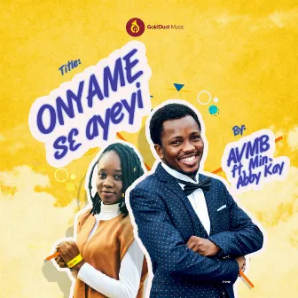 ONYAME SE AYEYI by AVMB