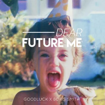 Dear Future Me by Boris Smith