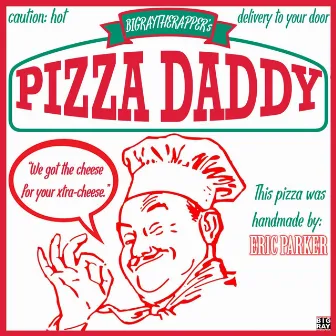 Pizza Daddy by BigRayTheRapper