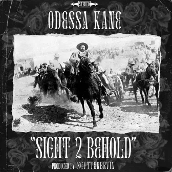 Sight 2 Behold by Odessa Kane