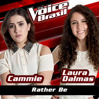 Rather Be (The Voice Brasil 2016) by Laura Dalmas