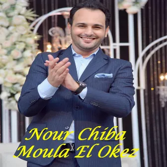 Moula El Okez by Nour Chiba